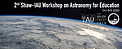 Banner for the 2nd Shaw–IAU Workshop on Astronomy for Education